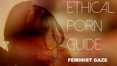 Free ethical porn. Things To Know About Free ethical porn. 
